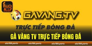 Gà Vàng TV Trực Tiếp Bóng Đá - 5 Trận Hot Nhất Tuần