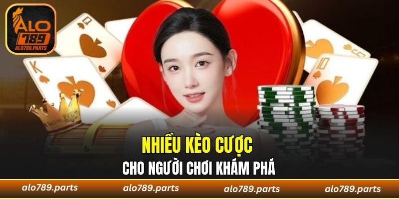 Nhiều kèo cược cho người chơi khám phá
